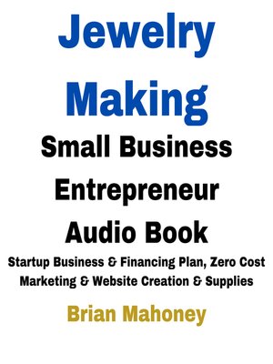 cover image of Jewelry Making Small Business Entrepreneur Audio Book